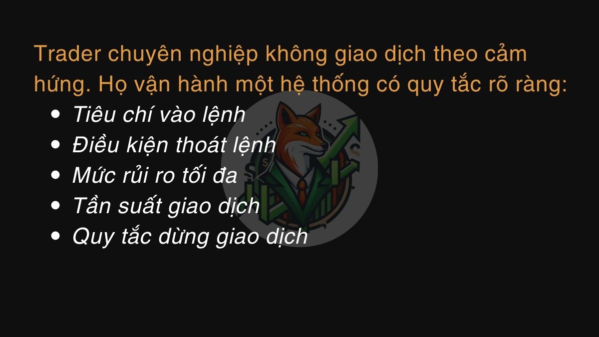 trading không có hệ thống dễ phụ thuộc cảm xúc